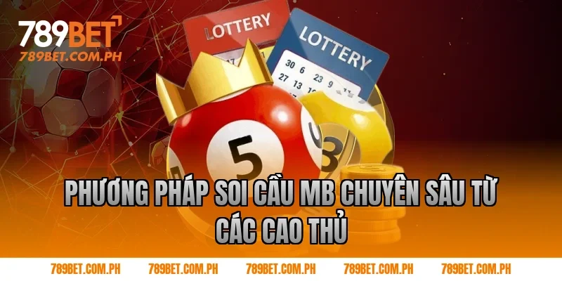 Phương Pháp soi cầu mb Chuyên Sâu Từ Các Cao Thủ Phương Pháp soi cầu mb Chuyên Sâu Từ Các Cao Thủ